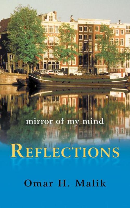Cover of the book Reflections by Omar H. Malik, AuthorHouse UK