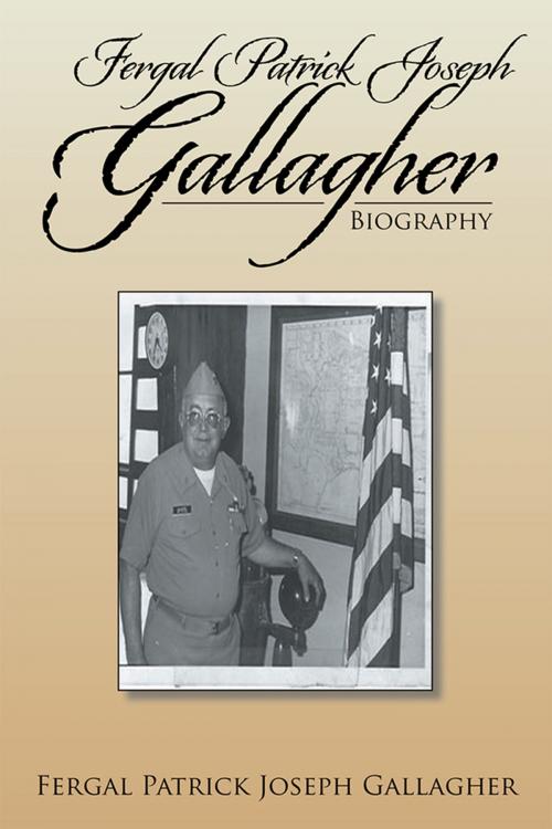 Cover of the book Fergal Patrick Joseph Gallagher by Fergal Patrick Joseph Gallagher, Xlibris US