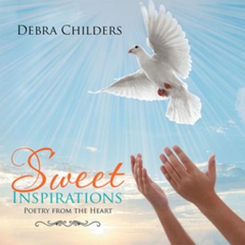 Cover of the book Sweet Inspirations by Mrs. Debra Childers, Xlibris US