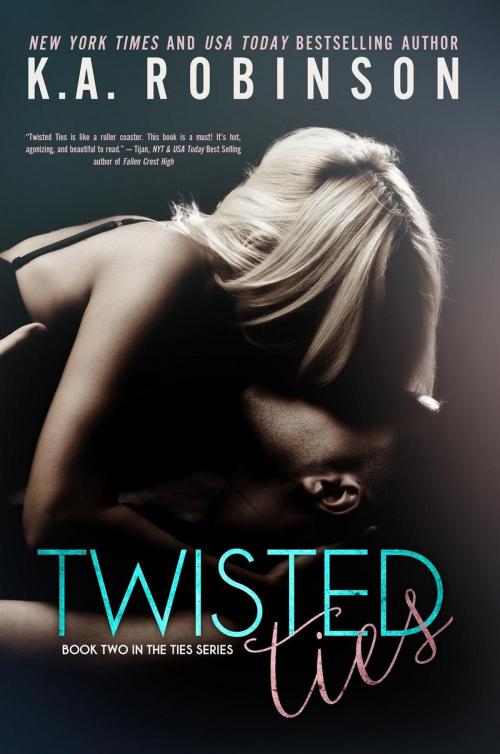 Cover of the book Twisted Ties by K.A. Robinson, K.A. Robinson Publishing LLC