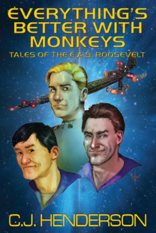 Cover of the book Everything's Better With Monkeys by C.J. Henderson, Dark Quest, LLC