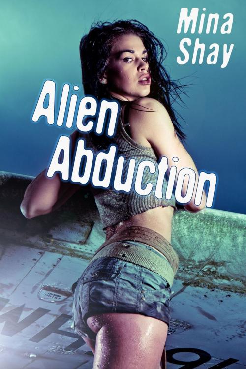 Cover of the book Alien Abduction by Mina Shay, Mina Shay
