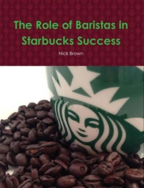 Cover of the book The Role of Baristas in Starbucks' Success by Nick Brown, nashitf