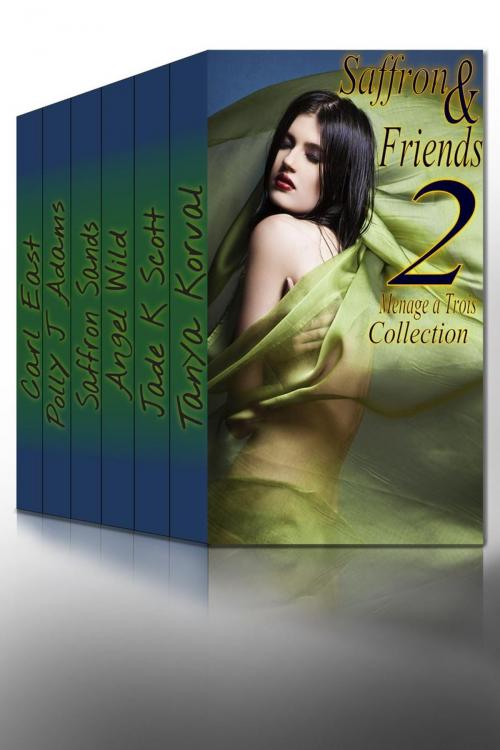 Cover of the book Saffron and Friends 2 Menage a Trois Collection by Saffron Sands, Forbidden Fruit