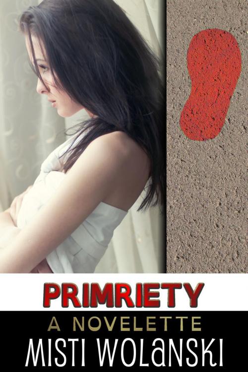 Cover of the book PRIMpriety by Misti Wolanski, Misti Wolanski