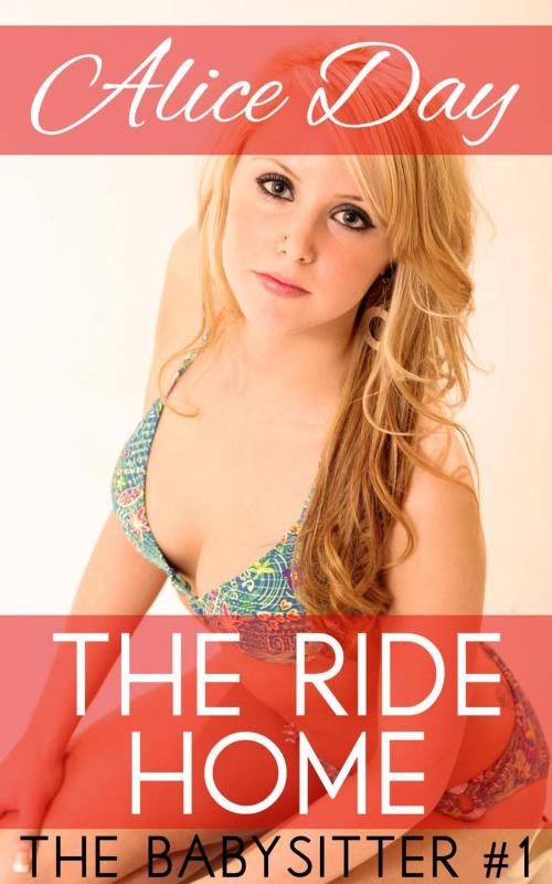 Cover of the book The Ride Home by Alice Day, Big Hands Publishing