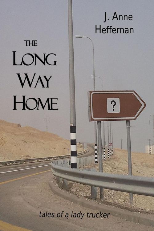 Cover of the book The Long Way Home by J. Anne Heffernan, J. Anne Heffernan