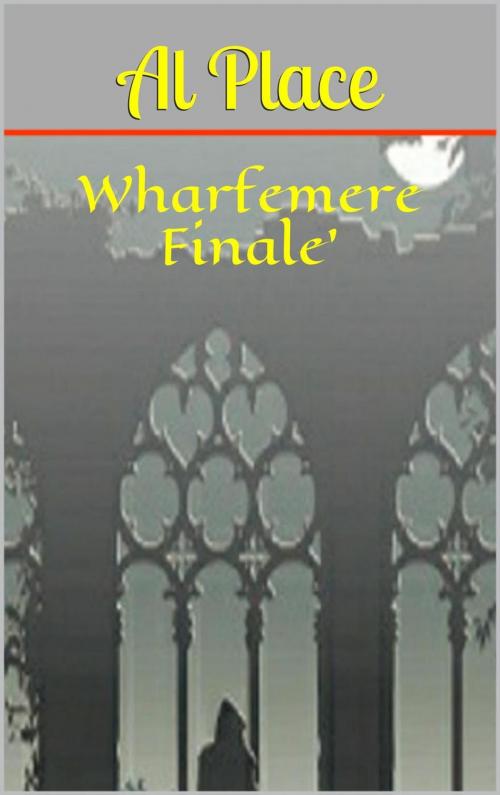 Cover of the book Wharfemere Finale by Al Place, Alan Place