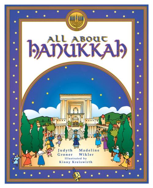 Cover of the book All About Hanukkah by Madeline Wikler, Judyth Groner, Lerner Publishing Group