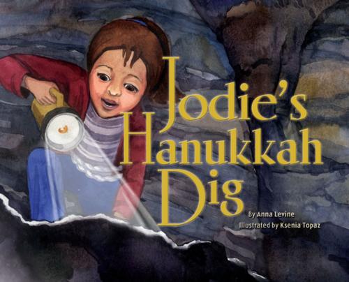 Cover of the book Jodie's Hanukkah Dig by Anna Levine, Lerner Publishing Group