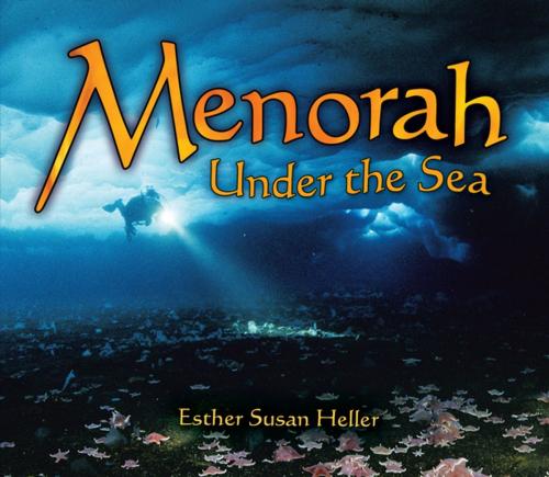 Cover of the book Menorah Under the Sea by Esther Susan Heller, Lerner Publishing Group