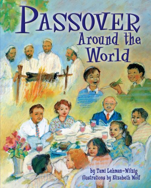 Cover of the book Passover Around the World by Tami Lehman-Wilzig, Lerner Publishing Group