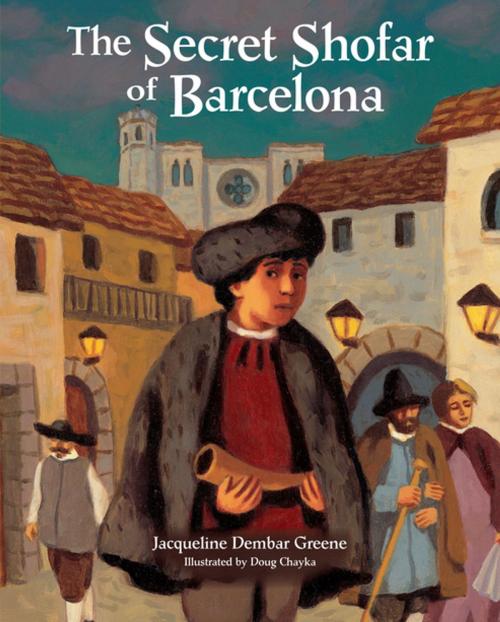 Cover of the book The Secret Shofar of Barcelona by Jacqueline Dembar Greene, Lerner Publishing Group