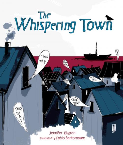 Cover of the book The Whispering Town by Jennifer Elvgren, Lerner Publishing Group