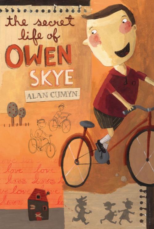 Cover of the book The Secret Life of Owen Skye by Alan Cumyn, Groundwood Books Ltd