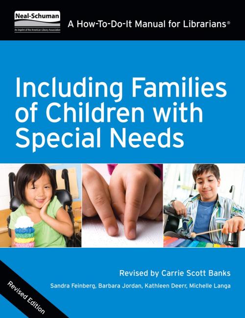 Cover of the book Including Families of Children with Special Needs by Carrie Scott Banks, Sandra Feinberg, Barbara A. Jordan, Kathleen Deerr, Michelle Langa, American Library Association