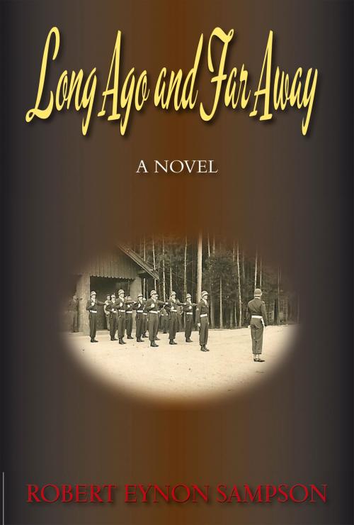 Cover of the book Long Ago and Far Away by Robert Eynon Sampson, Hellgate Press