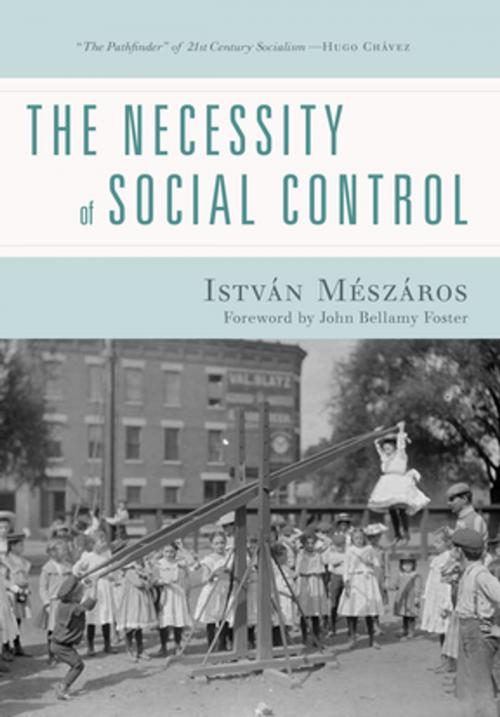 Cover of the book The Necessity of Social Control by Istvan Meszaros, Monthly Review Press