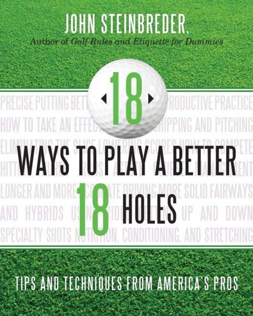 Cover of the book 18 Ways to Play a Better 18 Holes by John Steinbreder, Taylor Trade Publishing