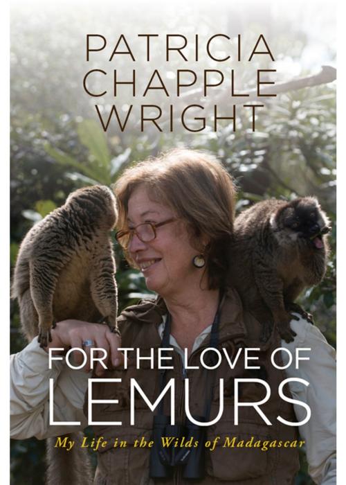 Cover of the book For the Love of Lemurs by Patricia Chapple Wright, Lantern Books