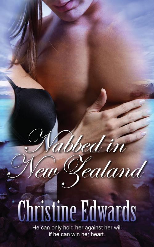 Cover of the book Nabbed in New Zealand by Christine Edwards, Fanny Press