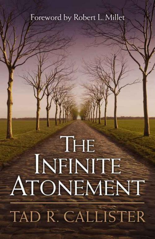 Cover of the book Infinite Atonement by Tad R. Callister, Deseret Book Company