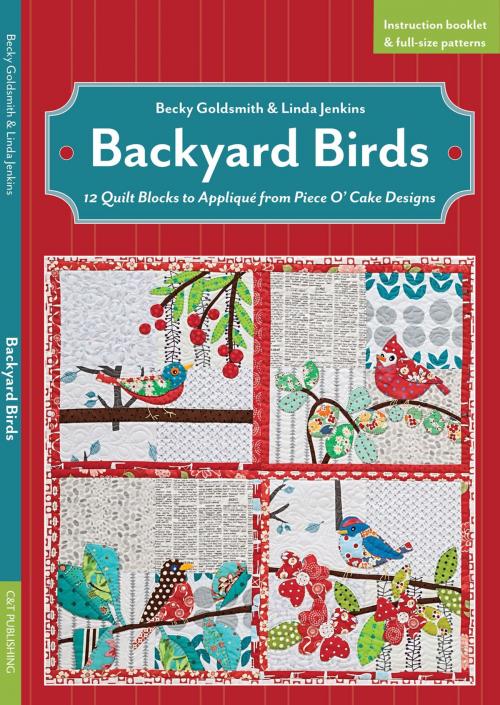 Cover of the book Backyard Birds by Becky Goldsmith, Linda Jenkins, C&T Publishing