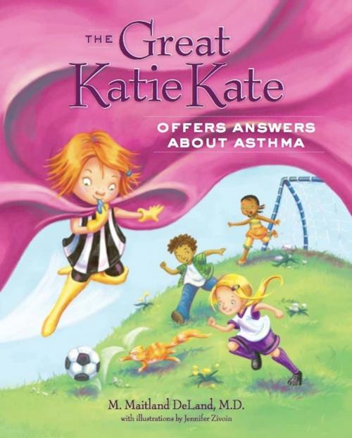 Cover of the book The Great Katie Kate Offers Answers About Asthma by Dr. M. Maitland DeLand, M.D., Greenleaf Book Group Press