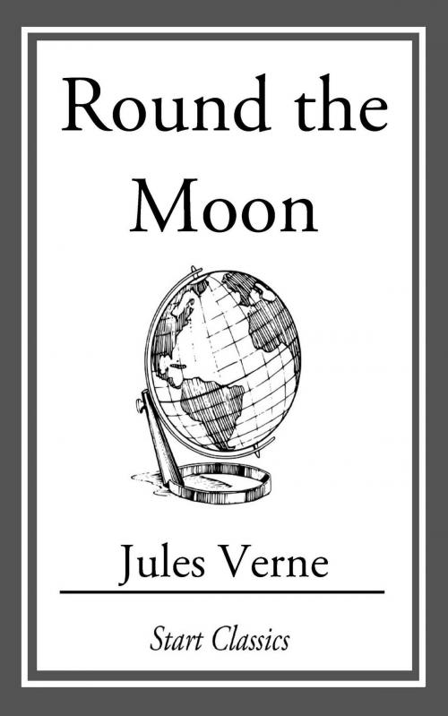 Cover of the book Round the Moon by Jules Verne, Start Classics