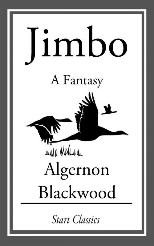 Cover of the book Jimbo by Algernon Blackwood, Start Classics