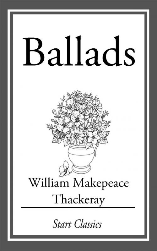 Cover of the book Ballads by William Makepeace Thackeray, Start Classics