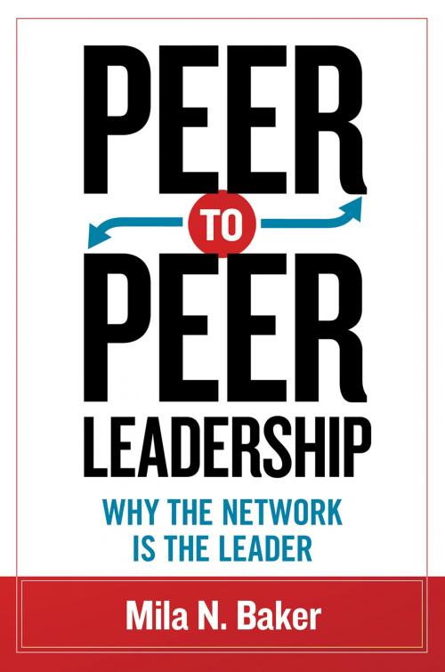 Cover of the book Peer-to-Peer Leadership by Mila N. Baker, Berrett-Koehler Publishers