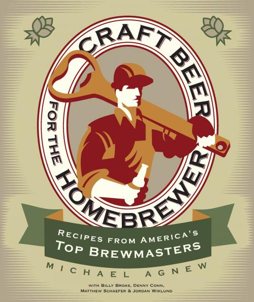 Cover of the book Craft Beer for the Homebrewer by Michael Agnew, Billy Broas, Conn, Schaefer, Wiklund, Voyageur Press