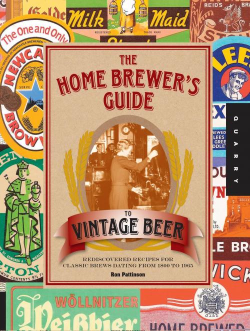 Cover of the book The Home Brewer's Guide to Vintage Beer by Ronald Pattinson, Quarry Books