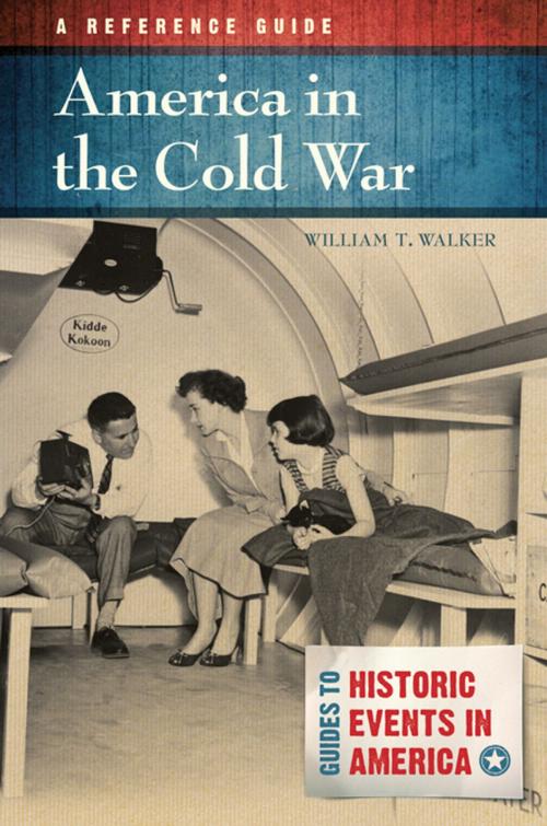 Cover of the book America in the Cold War: A Reference Guide by William T. Walker, ABC-CLIO