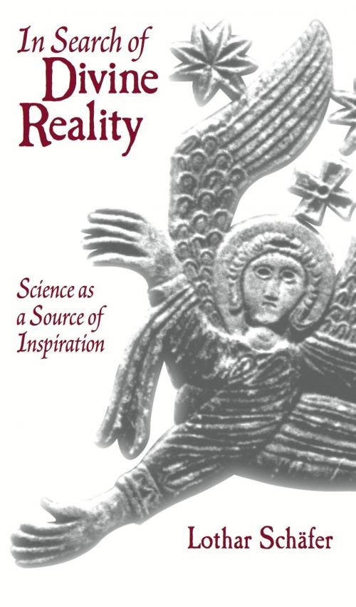 Cover of the book In Search of Divine Reality by Lothar Schäfer, The University of Arkansas Press