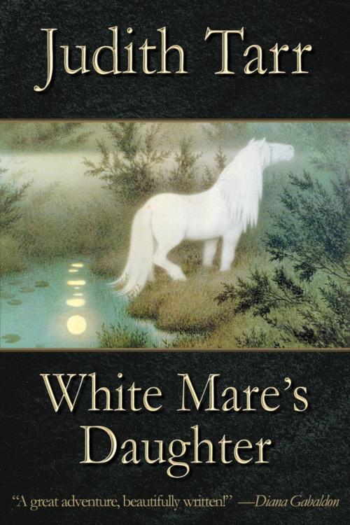 Cover of the book White Mare's Daughter by Judith Tarr, Book View Cafe