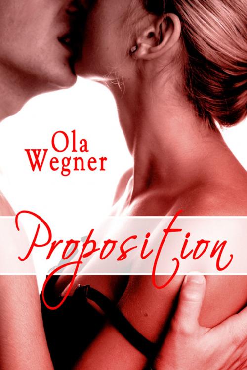 Cover of the book Proposition by Ola Wegner, Melange Books LLC