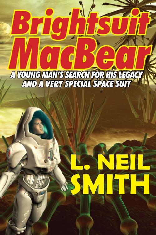 Cover of the book Brightsuit MacBear by L. Neil Smith, Phoenix Pick