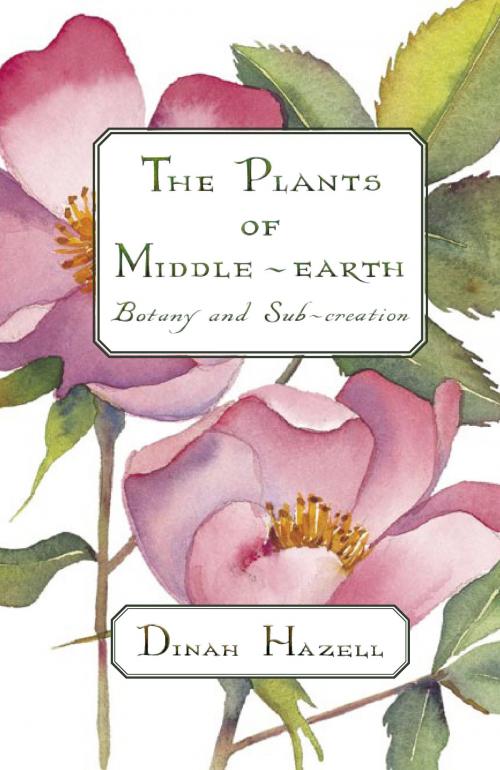 Cover of the book The Plants of Middle-earth by Dinah Hazell, The Kent State University Press