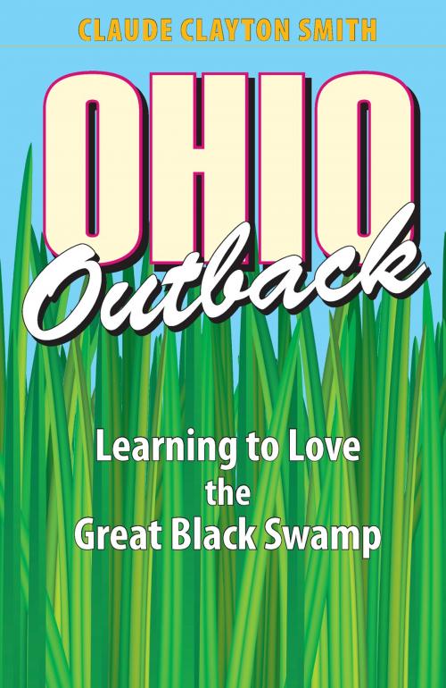 Cover of the book Ohio Outback by Claude Clayton Smith, The Kent State University Press