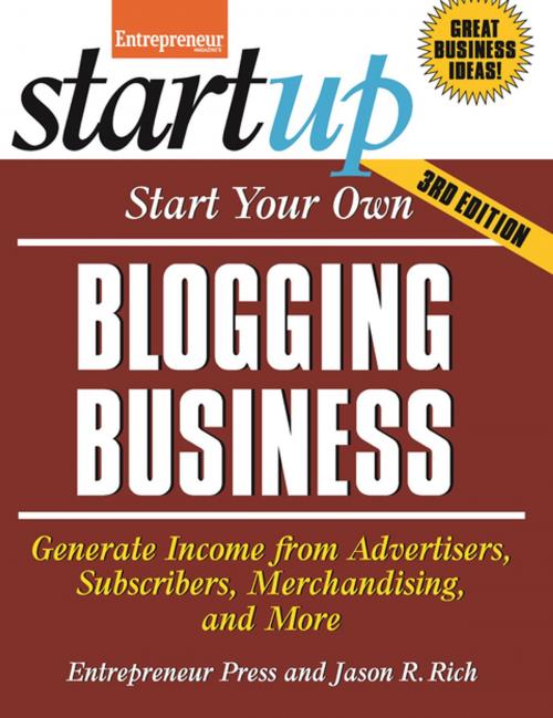 Cover of the book Start Your Own Blogging Business by Jason R. Rich, Entrepreneur magazine, Entrepreneur Press