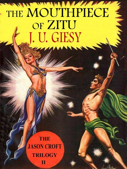 Cover of the book The Mouthpiece Of Zitu by J. U. Giesy, Renaissance E Books