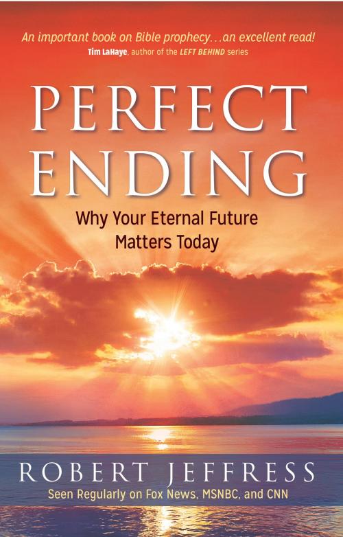 Cover of the book Perfect Ending by Robert Jeffress, Worthy