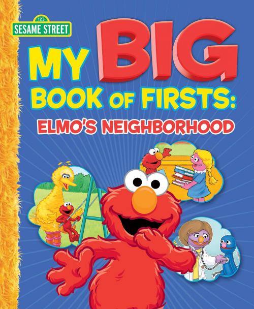 Cover of the book My Big Book of Firsts: Elmo's Neighborhood (Sesame Street Series) by Caleb Burroughs, SESAME WORKSHOP