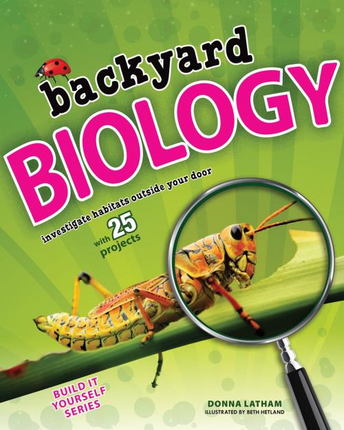 Cover of the book Backyard Biology by Donna Latham, Nomad Press