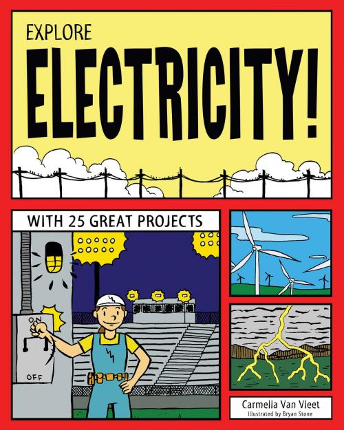 Cover of the book Explore Electricity! by Carmella Van Vleet, Nomad Press