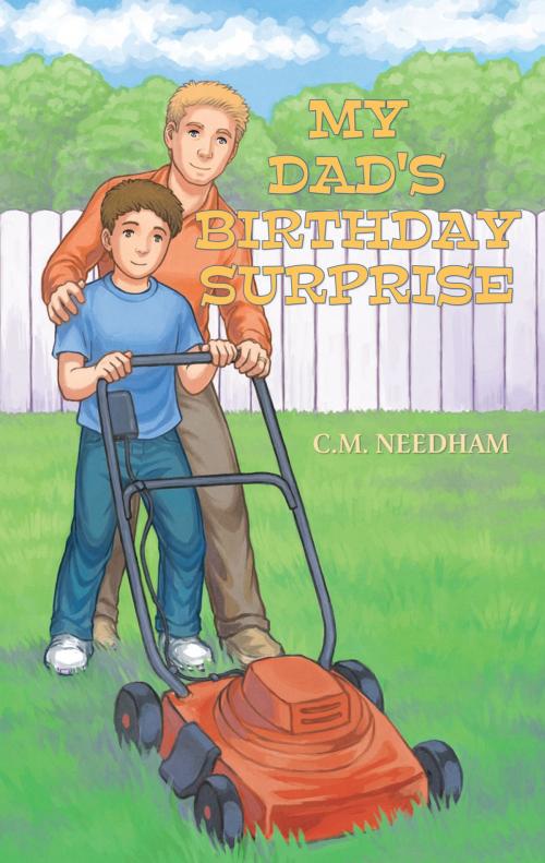 Cover of the book My Dad's Birthday Surprise by C.M. Needham, Ambassador International