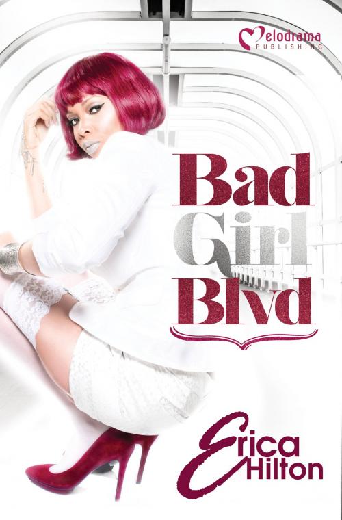 Cover of the book Bad Girl Blvd by Erica Hilton, Melodrama Publishing