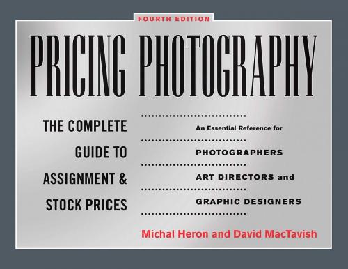 Cover of the book Pricing Photography by Michal Heron, David MacTavish, Allworth
